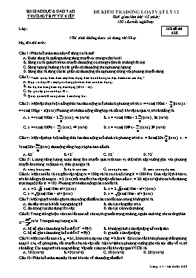 Đề kiểm tra đồng loạt Vật lí lớp 12 - Mã đề 628 - Trường THPT Tứ Kiệt